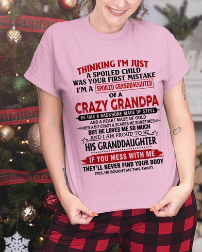 THINKING I’M JUST A SPOILED CHILD WAS YOUR FIRST MISTAKE  I’M A SPOILED GRANDDAUGHTER OF A  CRAZY GRANDPA - FROM GRANDPA - TLEE00 (SKU12-256-00)