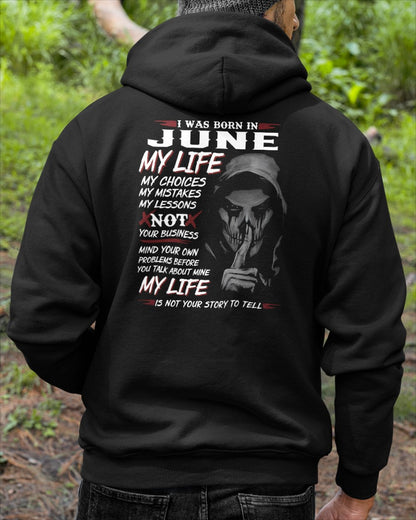 June - I Was Born In May My Life My Choices My Mistakes My Lessons - Gift For Man - TLEE06 (SKU08-36-06)