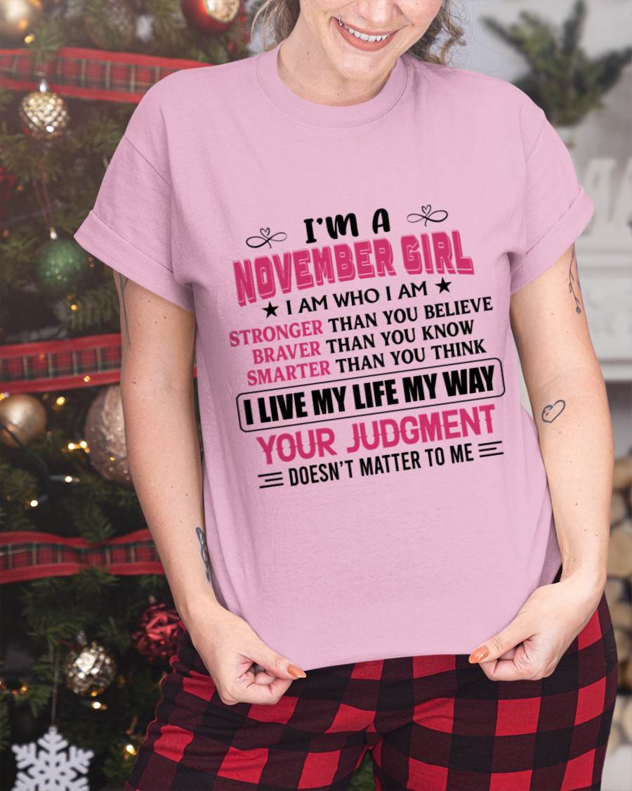 NOVEMBER GIRL – I AM WHO I AM, STRONGER, BRAVER, SMARTER - FOR WOMEN - TLEE11 (SKU2603-218-11)