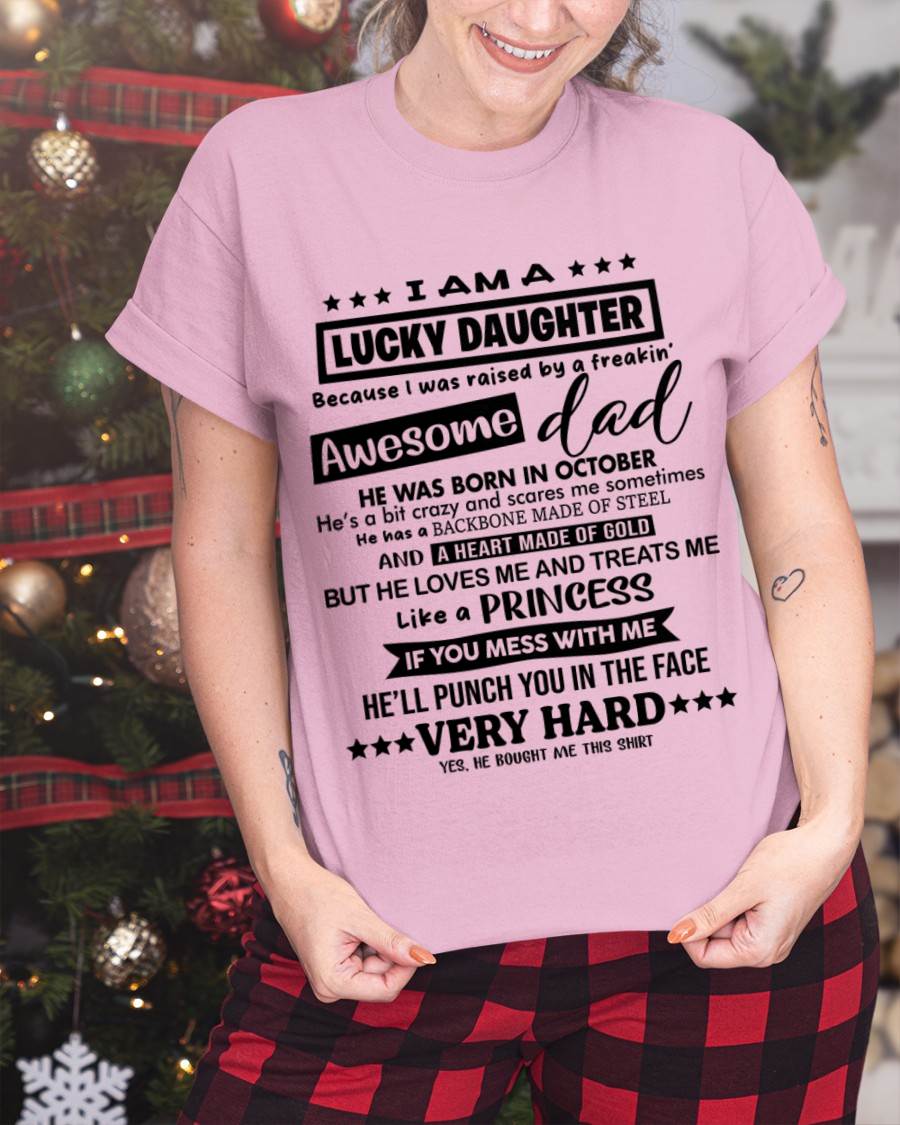OCTOBER - I AM A LUCKY DAUGHTER BECAUSE I WAS RAISED BY A FREAKIN' AWESOME DAD - FROM DAD - TLEE10 (SKU2603-177-10)