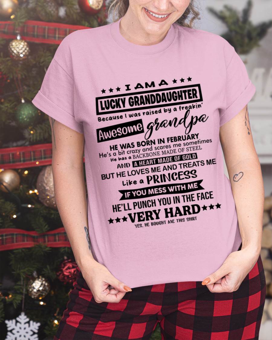 FEBRUARY GRANDPA - LUCKY GRANDDAUGHTER SHIRT RAISED BY AN AWESOME GRANDPA  - FROM GRANDPA - TLEE02 (SKU2603-271-02)