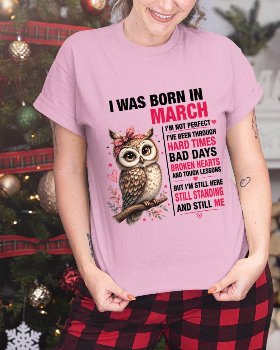 BORN IN MARCH – STILL HERE, STILL STANDING - FOR WOMEN - TLEE03 (SKU2605-152-03)