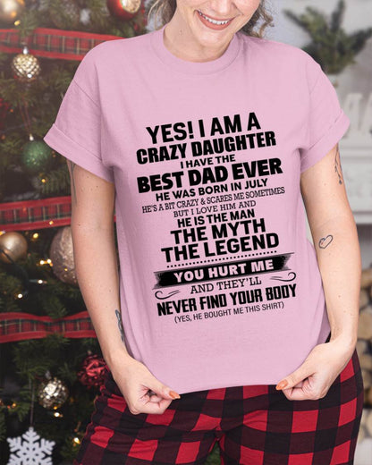JULY - YES! I AM A CRAZY DAUGHTER I HAVE THE BEST DAD EVER - FROM DAD - TLEE07 (SKU2603-65-07)