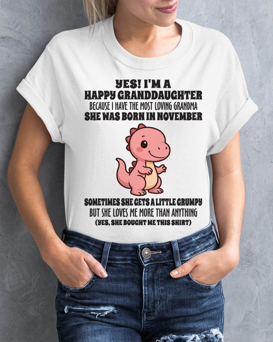 NOVEMBER - YES! I'M A HAPPY GRANDDAUGHTER BECAUSE I HAVE THE MOST LOVING GRANDMA - FROM GRANDMA - TLEE11 (SKU09-71-11)
