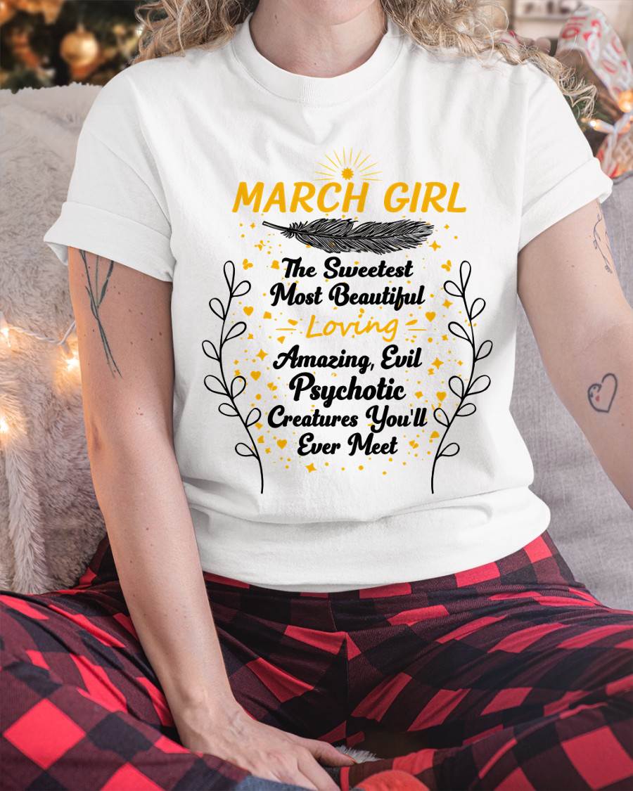 MARCH GIRL – SWEET, BEAUTIFUL & A LITTLE PSYCHOTIC - FOR WOMEN - TLEE03 (SKU2603-297-03)