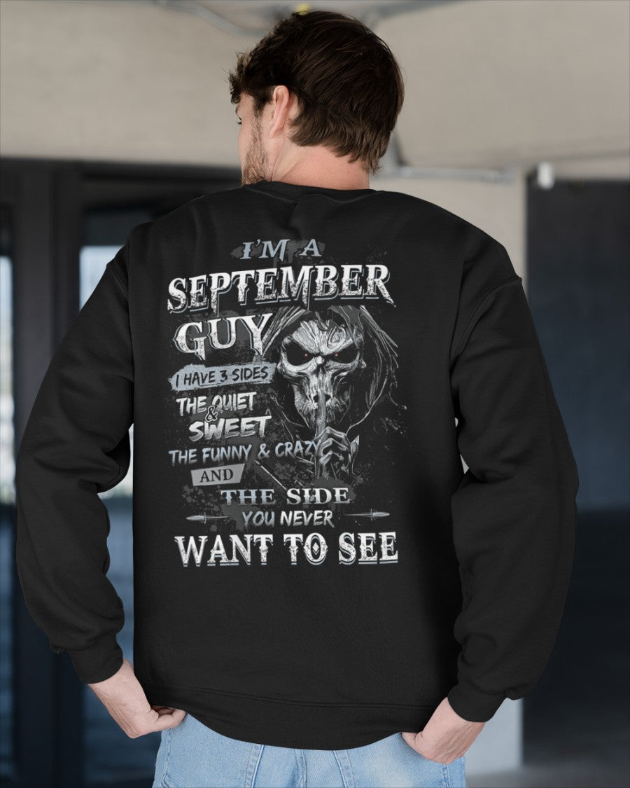 September - I'm An September Guy I Have 3 Sides The Quiet & The Funny & Crazy And The Side You Never Want To See - Gift For Man - TLEE09 (SKU07-60-09)