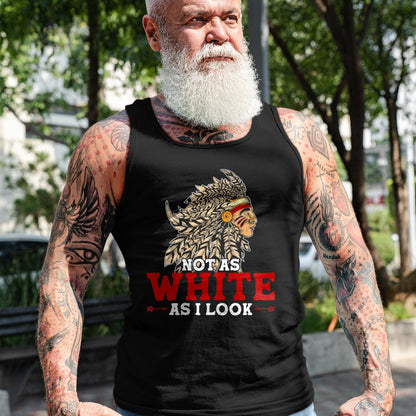 Native American T-Shirts, Vintage Native American Unisex T-Shirt/Hoodie/Sweatshirt HLT00 - Funny Native American Indian Design Not As White As I Look T-Shirt