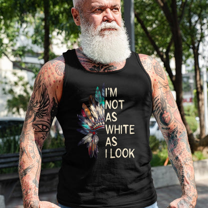Native American T-Shirts, Vintage Native American Unisex T-Shirt/Hoodie/Sweatshirt HLT00 - I'm Not As White As I Look Native American Indian Day Pride T-Shirt (6)
