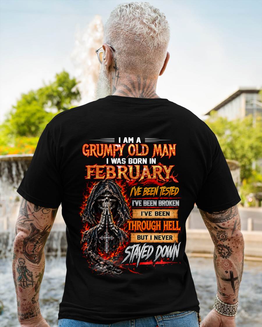 FEBRUARY BORN GRUMPY OLD MAN – BUILT THROUGH HELL - FOR MAN - TLEE02 (SKU2609-372-02)