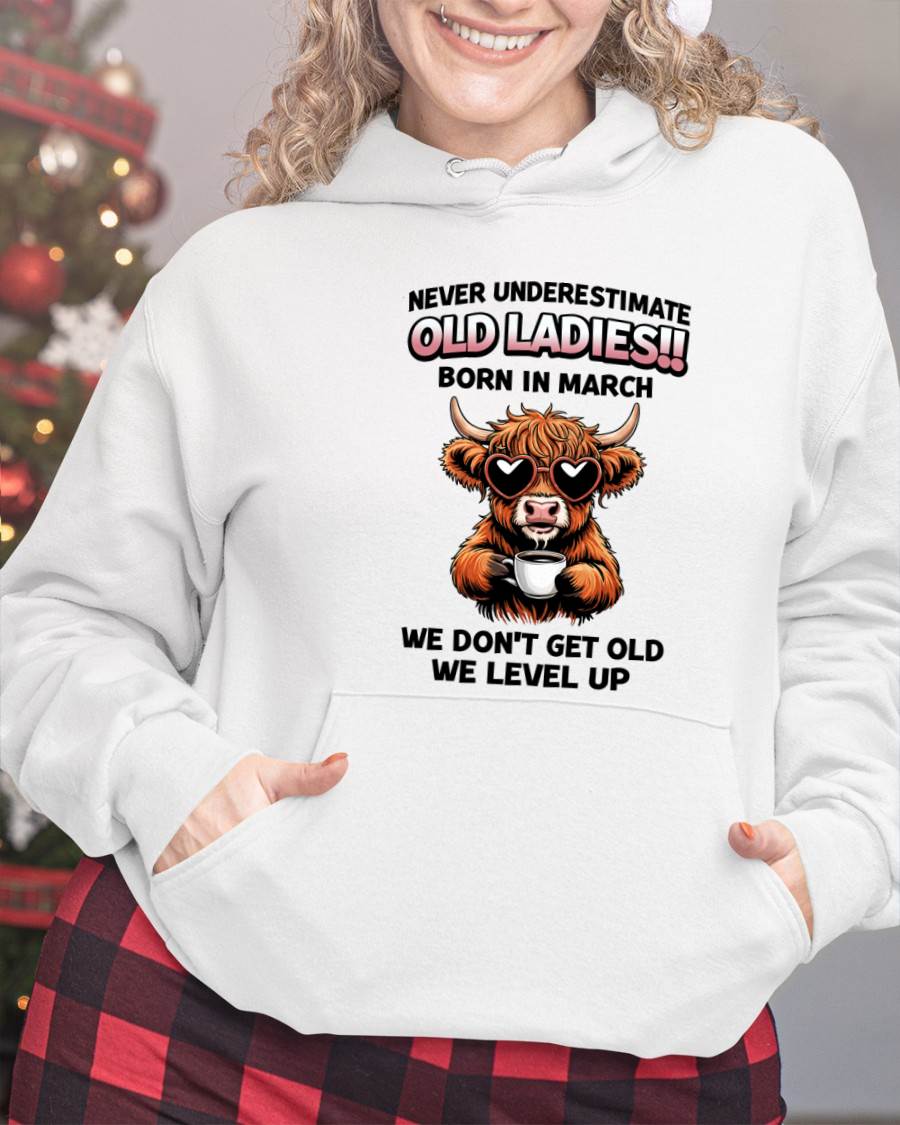 MARCH BORN WOMEN LEVEL UP, NEVER GROW OLD SHIRT - FOR WOMEN - TLEE03 (SKU2606-79-03)
