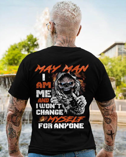 May Man - I Am Me And I Won't Change Myself For Anyone - Gift For Man - TLEE05 (SKU08-75-05)