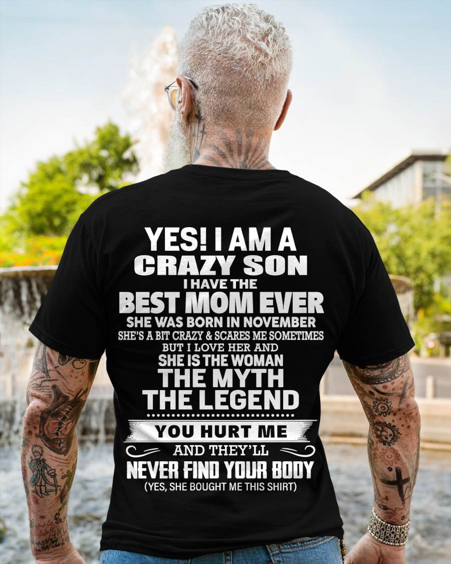 NOVEMBER - YES! I AM A CRAZY SON I HAVE THE BEST MOM EVER - FROM MOM - TLEE11 (SKU09-38-11)