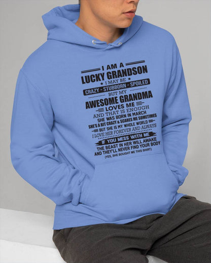 MARCH - I AM A LUCKY GRANDSON I MAY BE CRAZY - STUBBORN - SPOILED BUT MY AWESOME GRANDMA LOVES ME AND THAT IS ENOUGH - FROM GRANDMA - TLEE03 (SKU11-48-03)