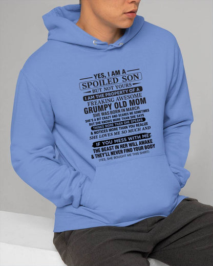 MARCH - YES, I AM A SPOILED SON BUT NOT YOURS  I AM THE PROPERTY OF A FREAKING AWESOME GRUMPY OLD MOM - FROM MOM - TLEE03 (SKU12-202-03)