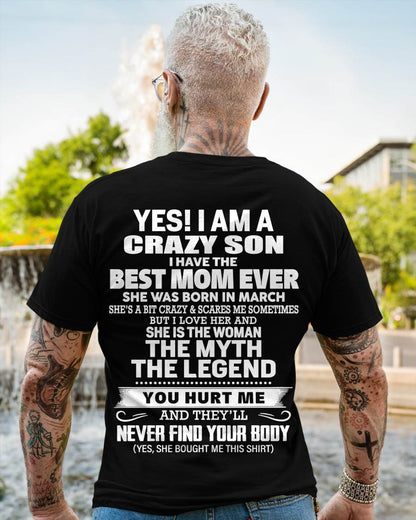 MARCH - YES! I AM A CRAZY SON I HAVE THE BEST MOM EVER - FROM MOM - TLEE03 (SKU09-38-03)
