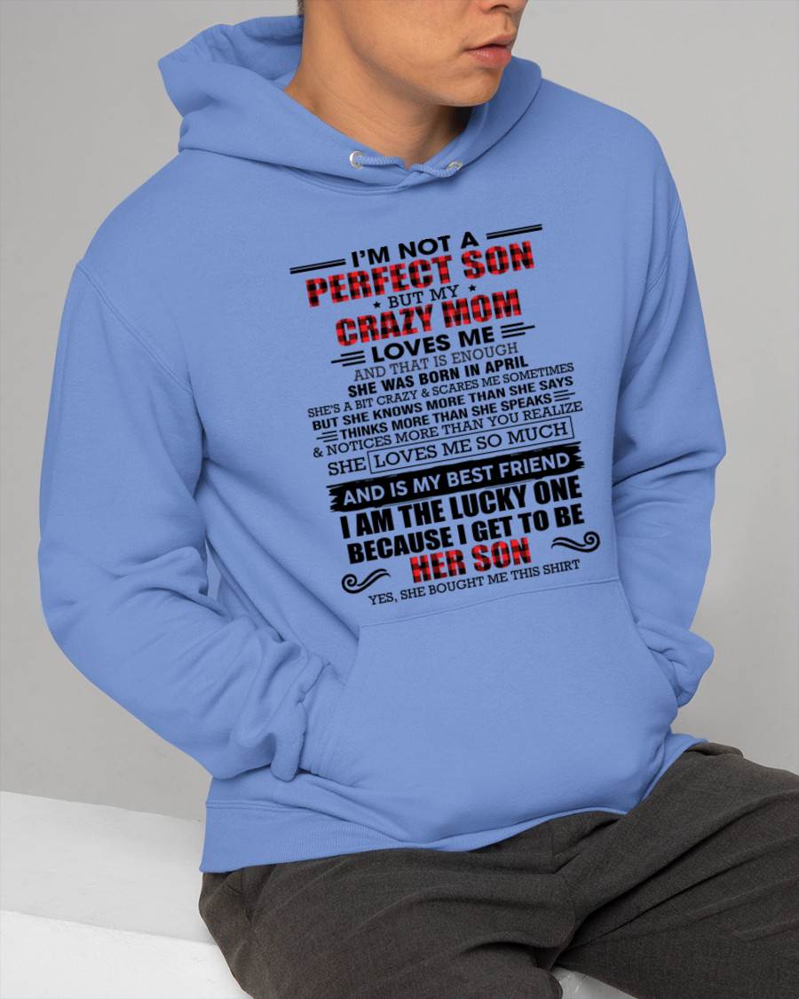 APRIL - I'M NOT A PERFECT SON  BUT MY CRAZY MOM LOVES ME AND THAT IS ENOUGH - FROM MOM - TLEE04 (SKU2603-178-04)