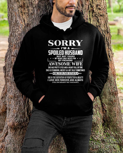 SORRY I’M A SPOILED HUSBAND BUT NOT YOURS MY HEART ONLY BEATS FOR MY FREAKING AWESOME WIFE - FROM WIFE - TLEE00 (SKU12-268-00)