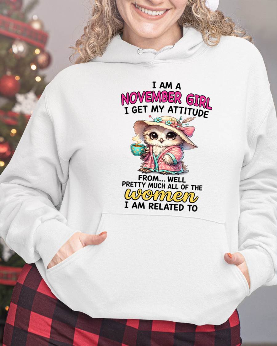 NOVEMBER GIRL – I GET MY ATTITUDE FROM MY FAMILY - FOR WOMEN - TLEE11 (SKU2604-294-11)