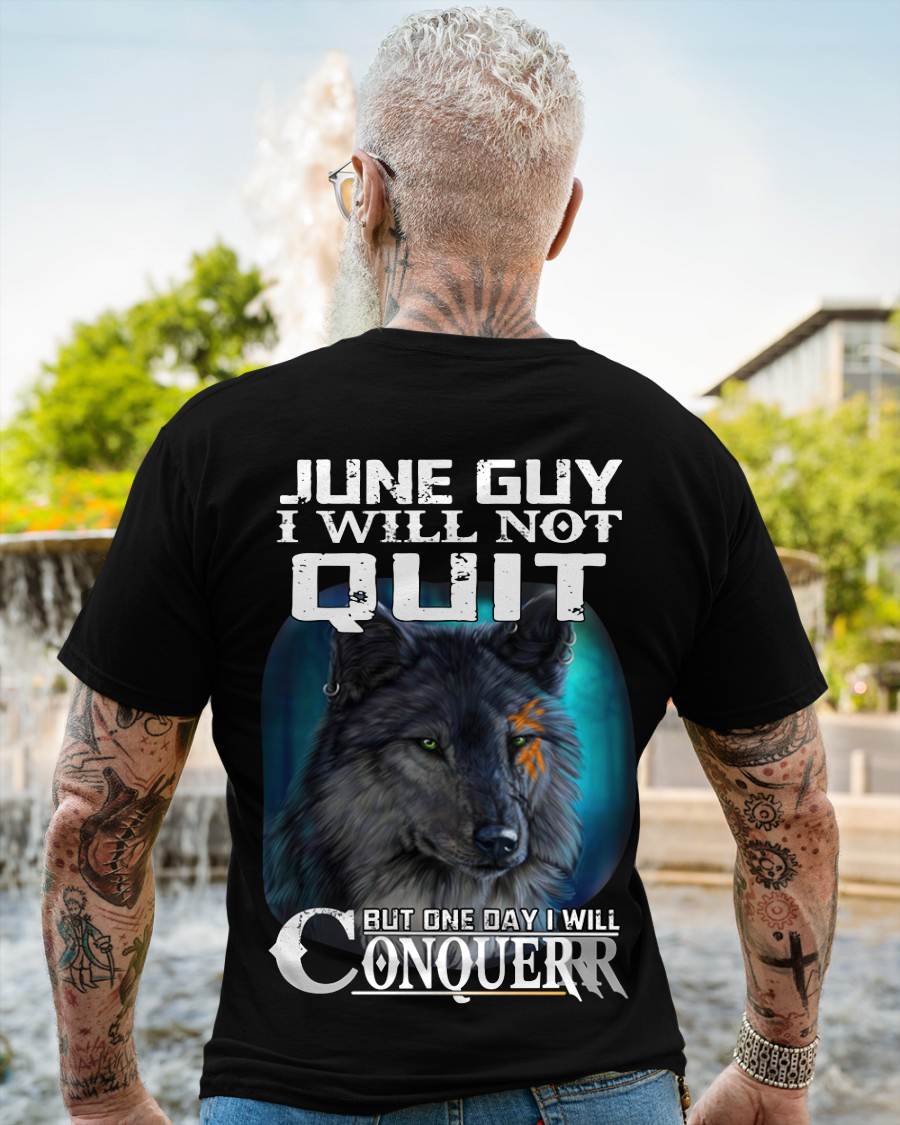 JUNE GUY I WILL NOT QUIT BUT ONE DAY I WILL CONQUER - FOR MAN - TLEE06 (SKU09-48-06)