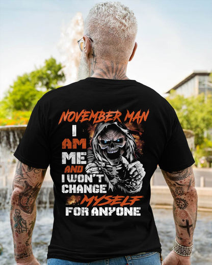 November Man - I Am Me And I Won't Change Myself For Anyone - Gift For Man - TLEE11 (SKU08-75-11)