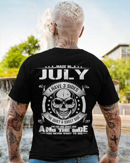 Made in July - I Have 3 Sides The Quiet & Sweet Side The Fun and Crazy Side And the Side You Never Want to See - Gift For Man - TLEE07 (SKU08-65-07)