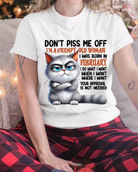 FEBRUARY GRUMPY OLD WOMAN CAT T-SHIRT – FUNNY ATTITUDE SHIRT - FOR WOMEN - TLEE02 (SKU2603-319-02)