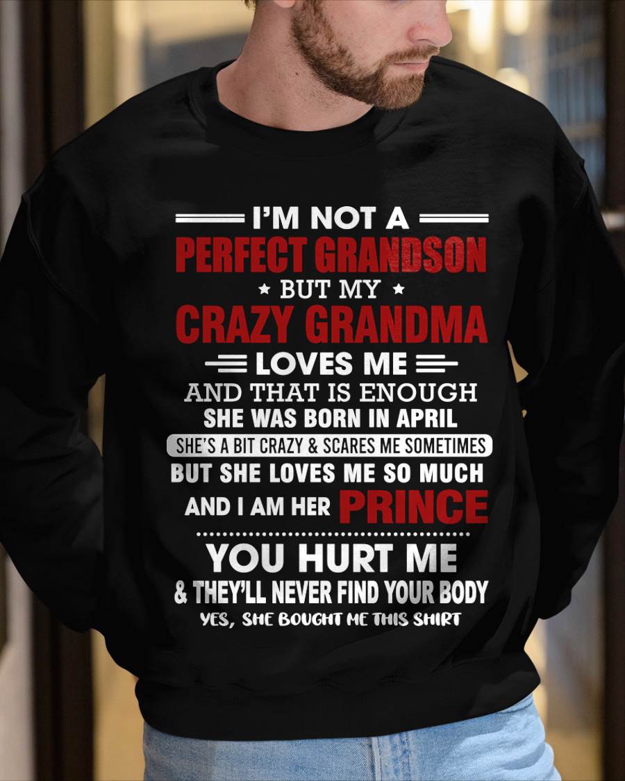 APRIL - NOT A PERFECT GRANDSON, BUT LOVED BY MY CRAZY GRANDMA - FROM GRANDMA - TLEE04 (SKU2603-187-04)