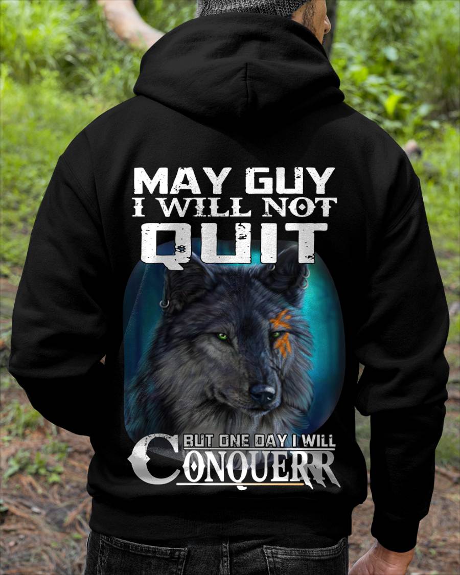 MAY GUY I WILL NOT QUIT BUT ONE DAY I WILL CONQUER - FOR MAN - TLEE05 (SKU09-48-05)