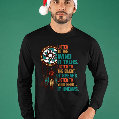 Native American T-Shirts, Vintage Native American Unisex T-Shirt/Hoodie/Sweatshirt HLT00 - Listen To The Wind It Talks Fun Native American Day Graphic Long Sleeve T-Shirt (1)