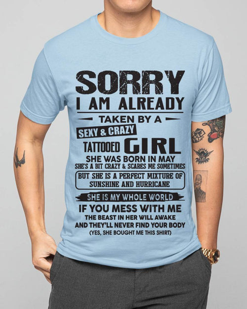 May - Sorry I Am Already Taken By A Sexy & Crazy Tattooed Girl - Gift From Wife - TLEE05 (SKU08-90-05)