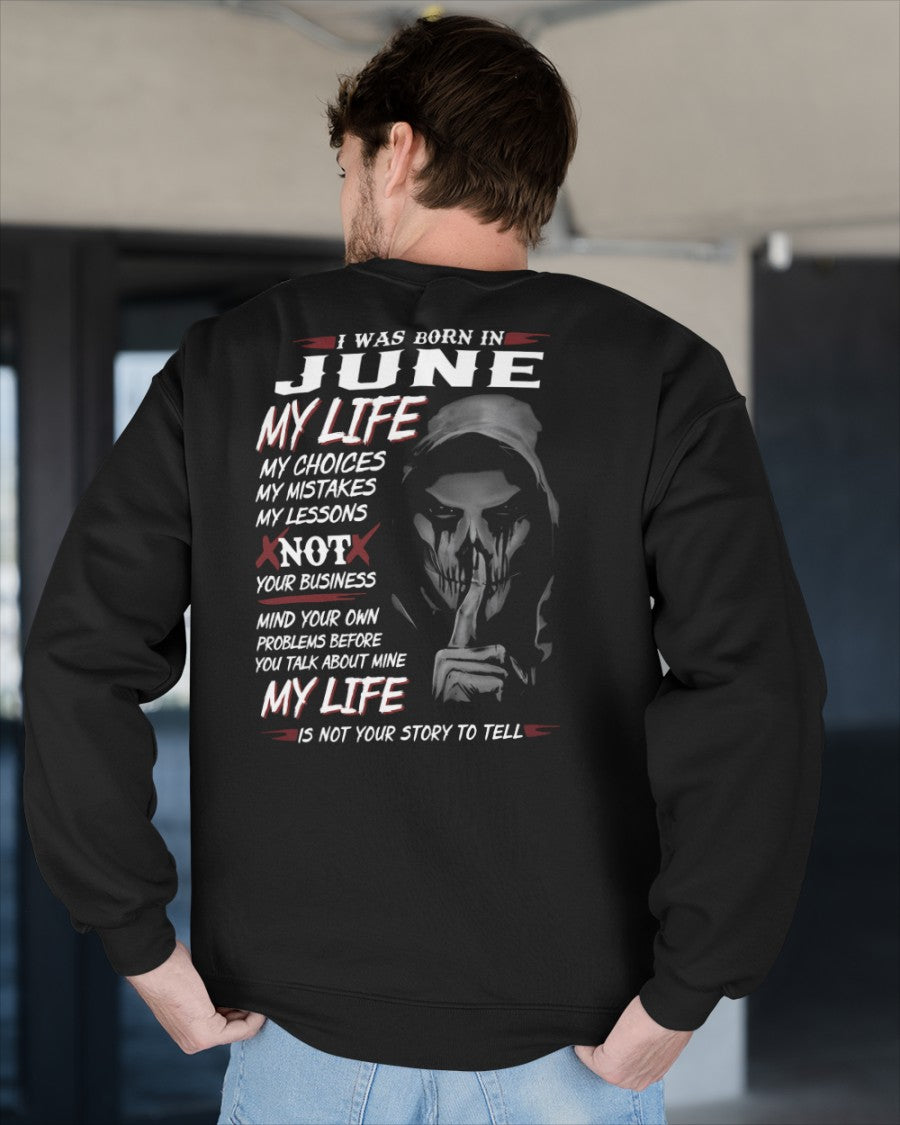 June - I Was Born In May My Life My Choices My Mistakes My Lessons - Gift For Man - TLEE06 (SKU08-36-06)