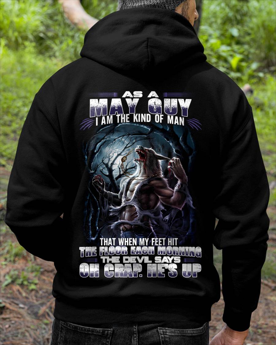 May - "As A May Guy I Am The Kind Of Man That When My Feet Hit The Floor Each Morning The Devil Says Oh Crap. He’s Up" - Gift For Man - TLEE05 (SKU08-80-05)