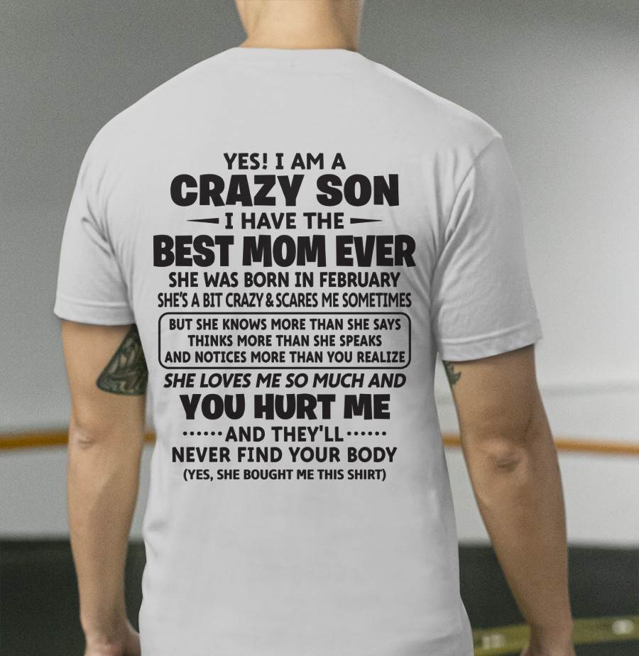 FEBRUARY - YES! I AM A CRAZY SON I HAVE THE BEST MOM EVER - FROM MOM - TLEE02 (SKU09-137-02)