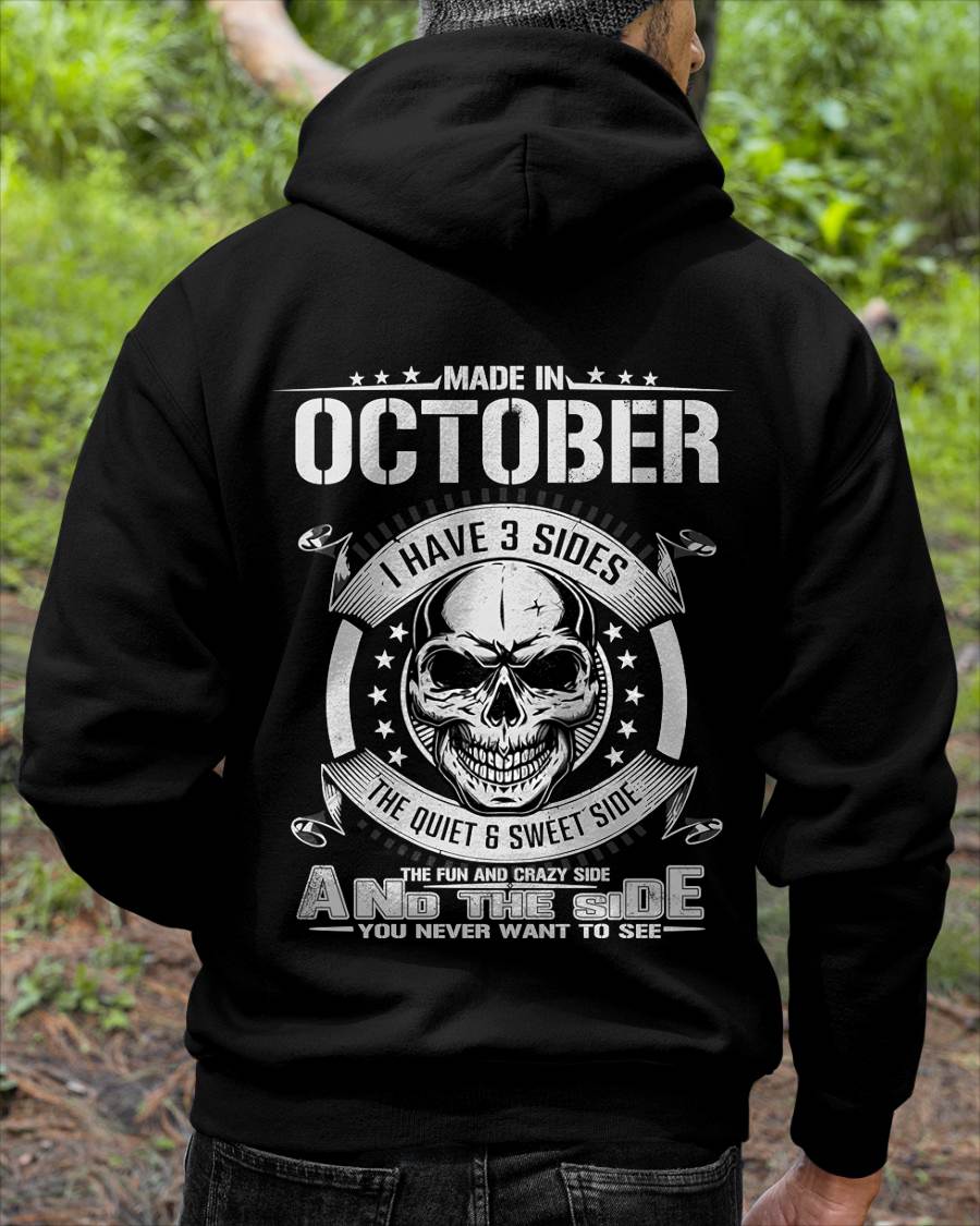 Made in October - I Have 3 Sides The Quiet & Sweet Side The Fun and Crazy Side And the Side You Never Want to See - Gift For Man - TLEE10 (SKU08-65-10)