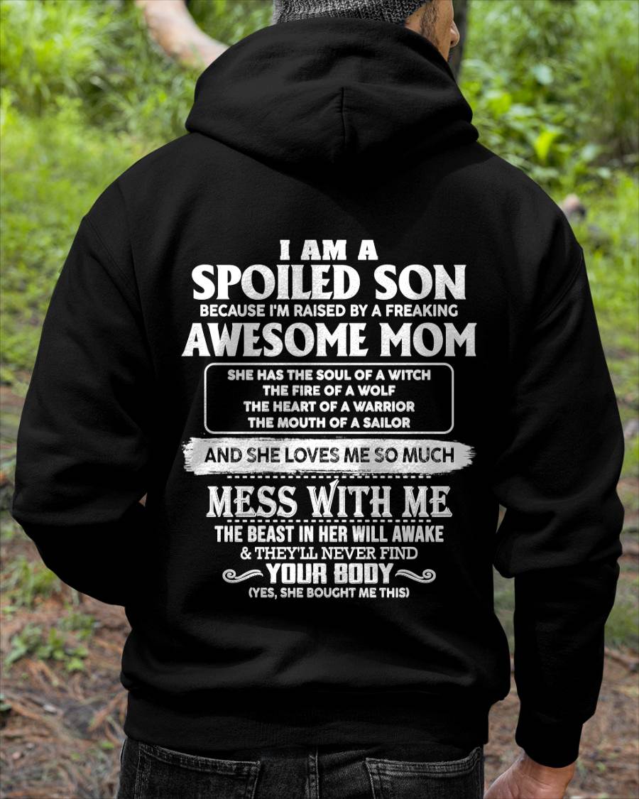I AM A SPOILED SON BECAUSE I'M RAISED BY A FREAKING AWESOME MOM - FROM MOM - TLEE00 (SKU10-46-00)