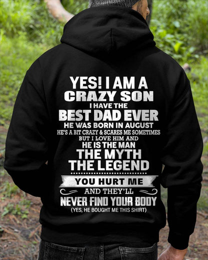 August - Yes! I Am A Crazy Son I Have The Best Dad Ever - Gift From Dad - TLEE08 (SKU09-27-08)