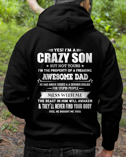 Yes I'm A Crazy Son But Not Yours I'm The Property Of A Freaking Awesome  - Gift From Dad - TLEE00 (SKU07-52-00)