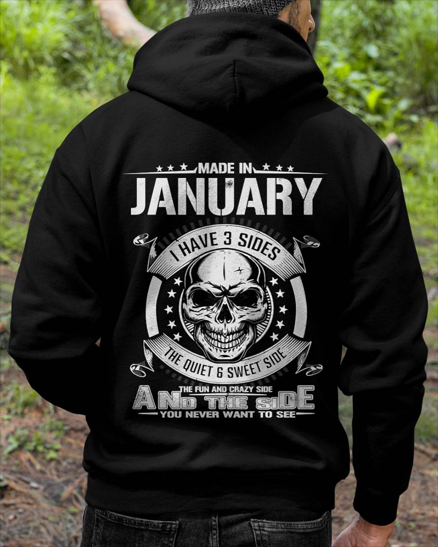 Made in January - I Have 3 Sides The Quiet & Sweet Side The Fun and Crazy Side And the Side You Never Want to See - Gift For Man - TLEE01 (SKU08-65-01)