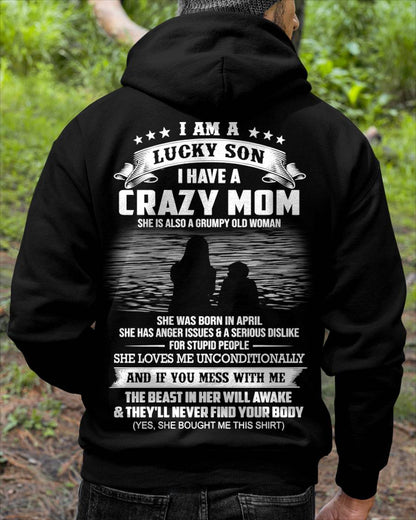 April - I Am A Lucky Son I Have A Crazy Mom She Is Also A Grumpy Old Woman - Gift From Mom - TLEE04 (SKU09-20-04)