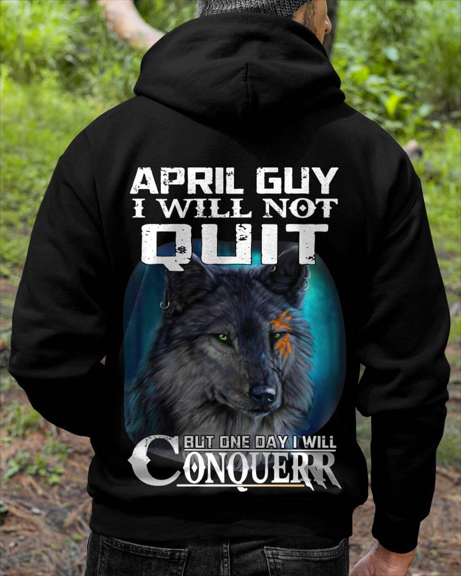 APRIL GUY I WILL NOT QUIT BUT ONE DAY I WILL CONQUER - FOR MAN - TLEE04 (SKU09-48-04)
