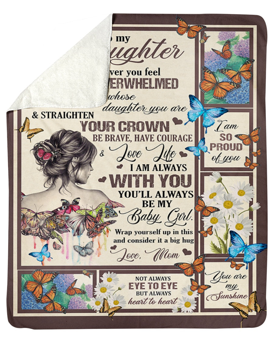 To My Daughter Whenever You Feel Overwhelmed - Gift For Daughter - from Mom Blanket