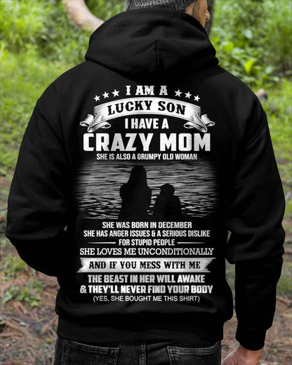 December - I Am A Lucky Son I Have A Crazy Mom She Is Also A Grumpy Old Woman - Gift From Mom - TLEE12 (SKU09-20-12)