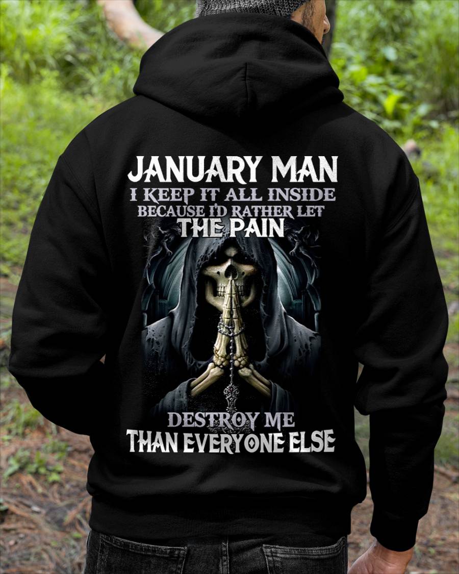 January - I Keep It All Inside Because I'd Rather Let The Pain Destroy Me Than Everyone Else - Gift For Man - TLEE01 (SKU08-81-01)
