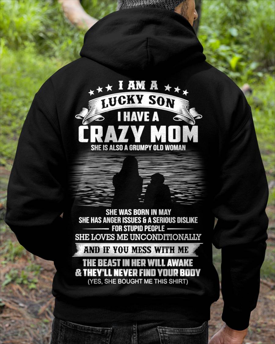 May - I Am A Lucky Son I Have A Crazy Mom She Is Also A Grumpy Old Woman - Gift From Mom - TLEE05 (SKU09-20-05)