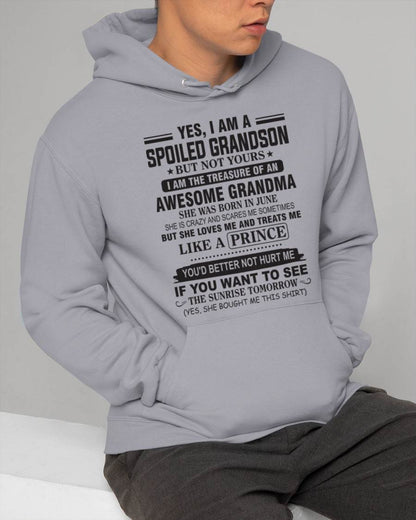 JUNE - YES, I AM A SPOILED GRANDSON BUT NOT YOURS I AM THE TREASURE OF AN AWESOME GRANDMA - FROM GRANDMA - TLEE06 (SKU10-57-06)