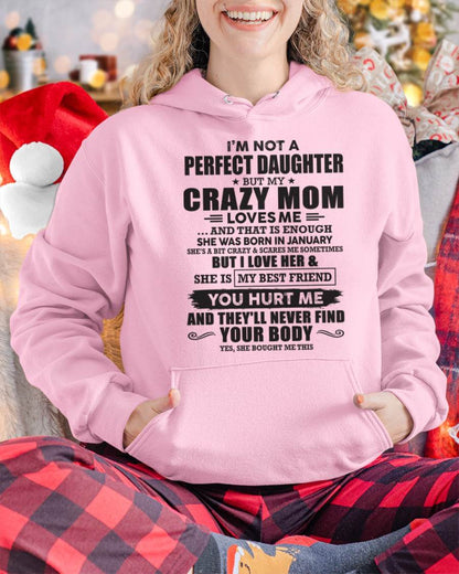 January - I'm Not A Perfect Daughter But My Crazy Mom Loves Me And That Is Enough  - Gift for Daughter From Mom - TLEE01 (SKU07-57-01)