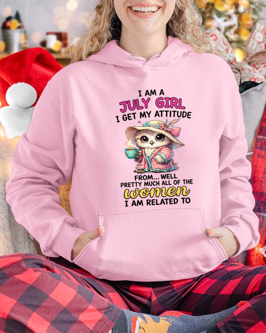 JULY GIRL – I GET MY ATTITUDE FROM MY FAMILY - FOR WOMEN - TLEE07 (SKU2604-294-07)