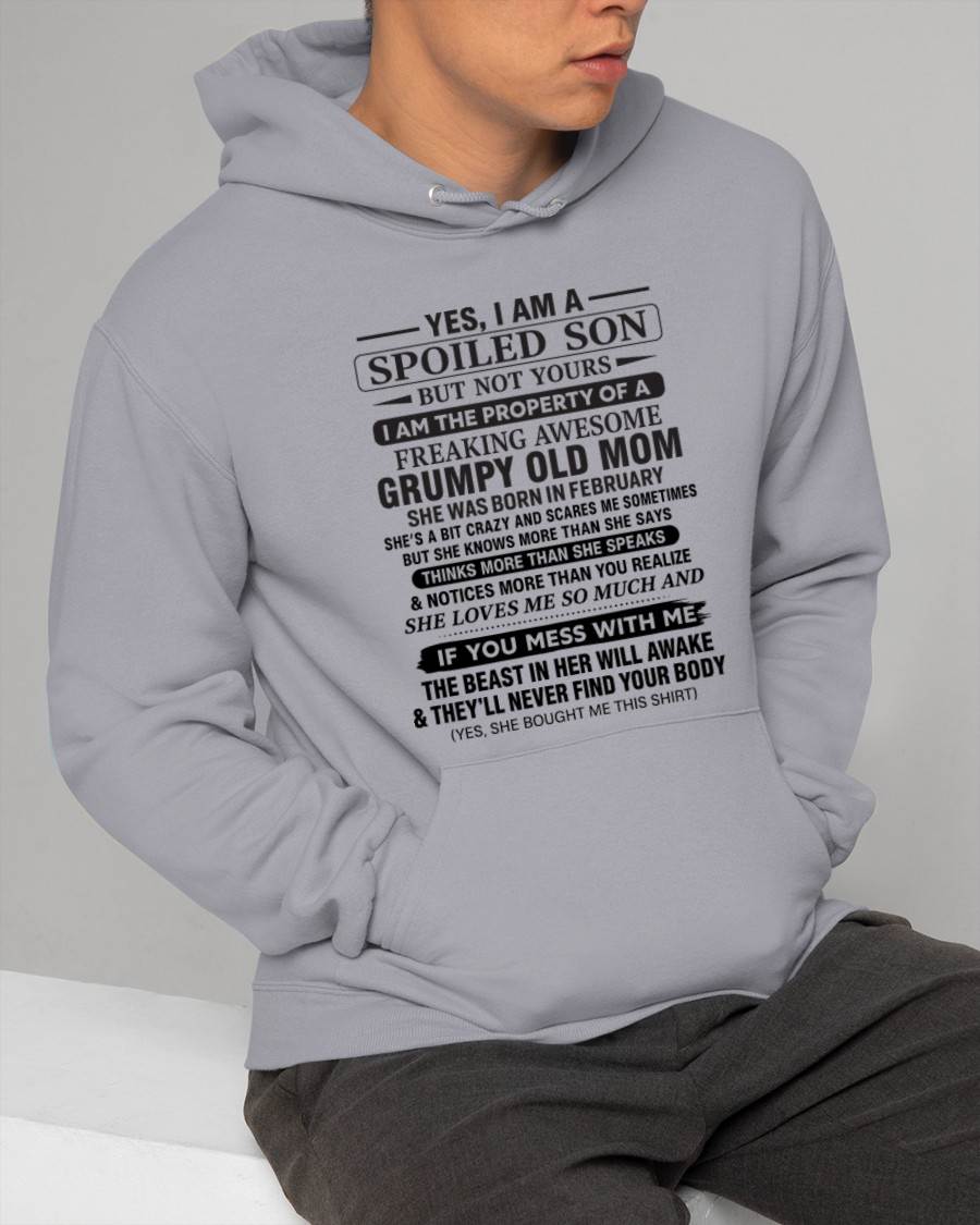 FEBRUARY - YES, I AM A SPOILED SON BUT NOT YOURS  I AM THE PROPERTY OF A FREAKING AWESOME GRUMPY OLD MOM - FROM MOM - TLEE02 (SKU12-202-02)