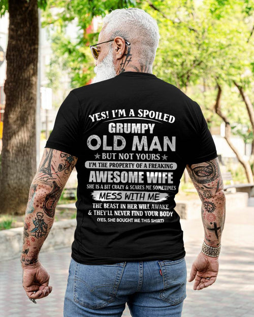 Yes! I'm A Spoiled Grumpy Old Man But Not Yours I'm The Property Of A Freaking Awesome Wife - Gift From Wife - TLEE00 (SKU06-68-00)