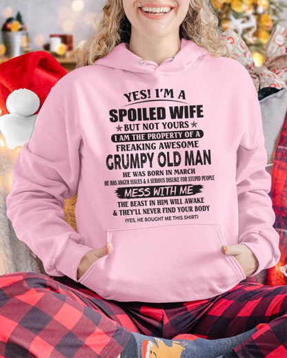 March - Yes! I'm A Spoiled Wife But Not Yours I Am The Property Of A Freaking Awesome Grumpy Old Man - Gift From Husband - TLEE03 (SKU07-16-03)